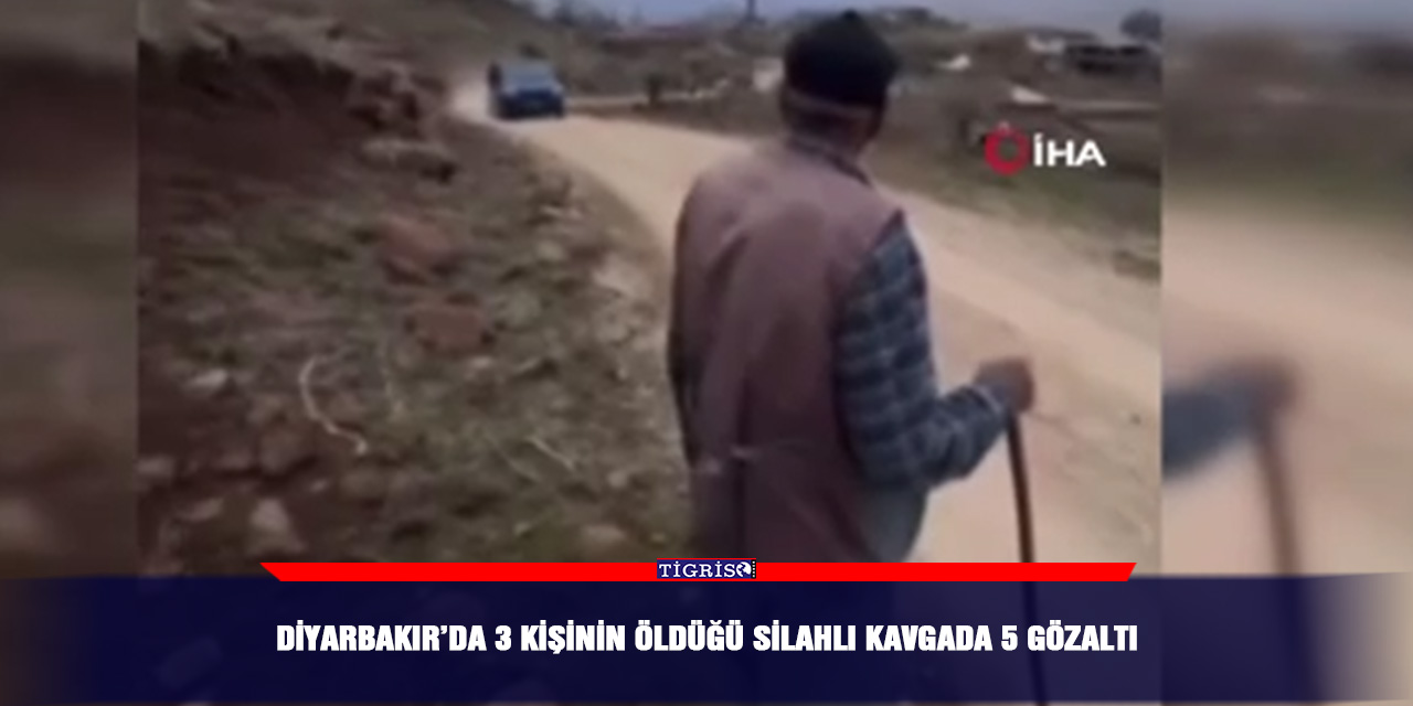 VİDEO - Diyarbakır’da 3 kişinin öldüğü silahlı kavgada 5 gözaltı