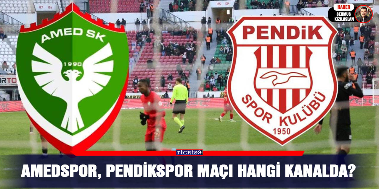 Amedspor, Pendikspor maçı hangi kanalda?