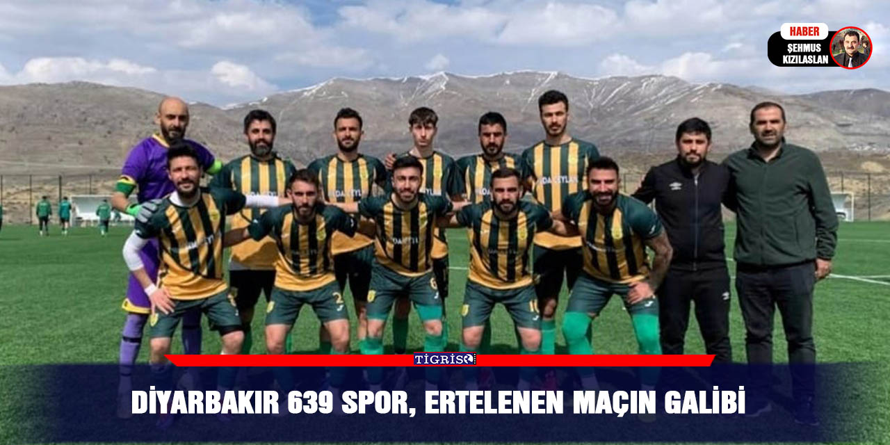 Diyarbakır 639 Spor, ertelenen maçın galibi