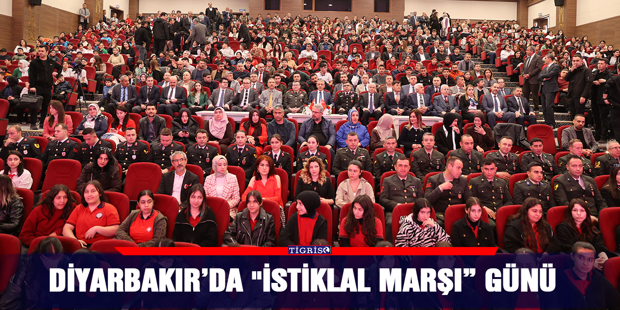 Diyarbakır’da "İstiklal Marşı” günü