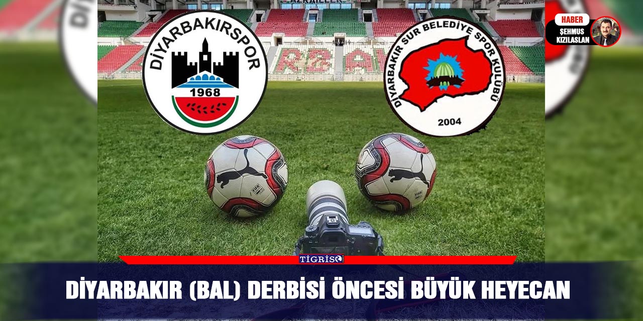 Diyarbakır (BAL) Derbisi Öncesi Büyük Heyecan