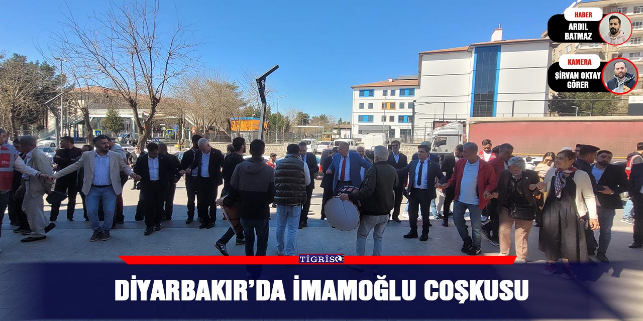 Diyarbakır’da İmamoğlu coşkusu