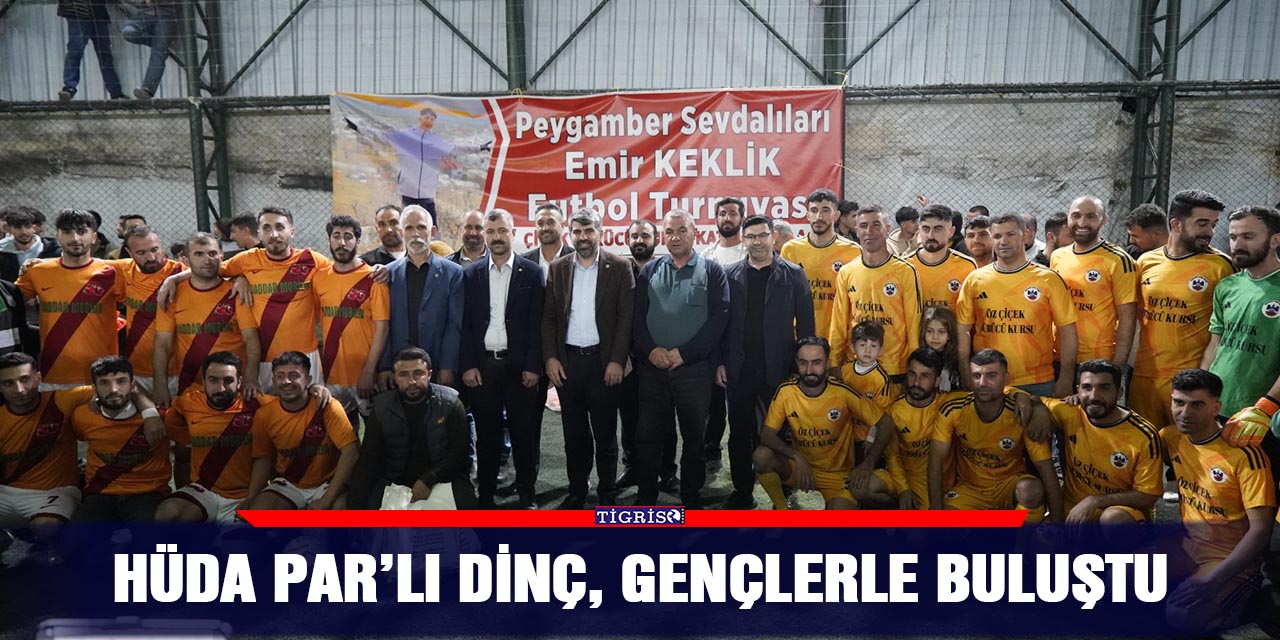 HÜDA PAR’lı Dinç, gençlerle buluştu