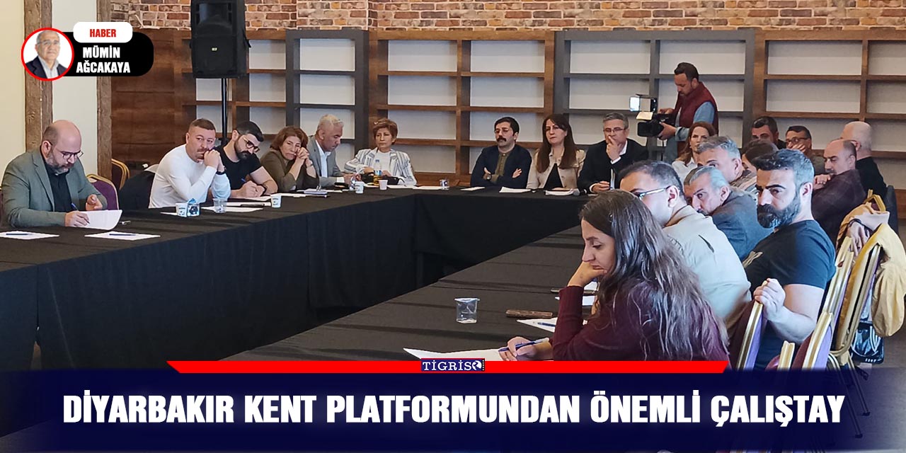 Diyarbakır kent platformundan önemli çalıştay