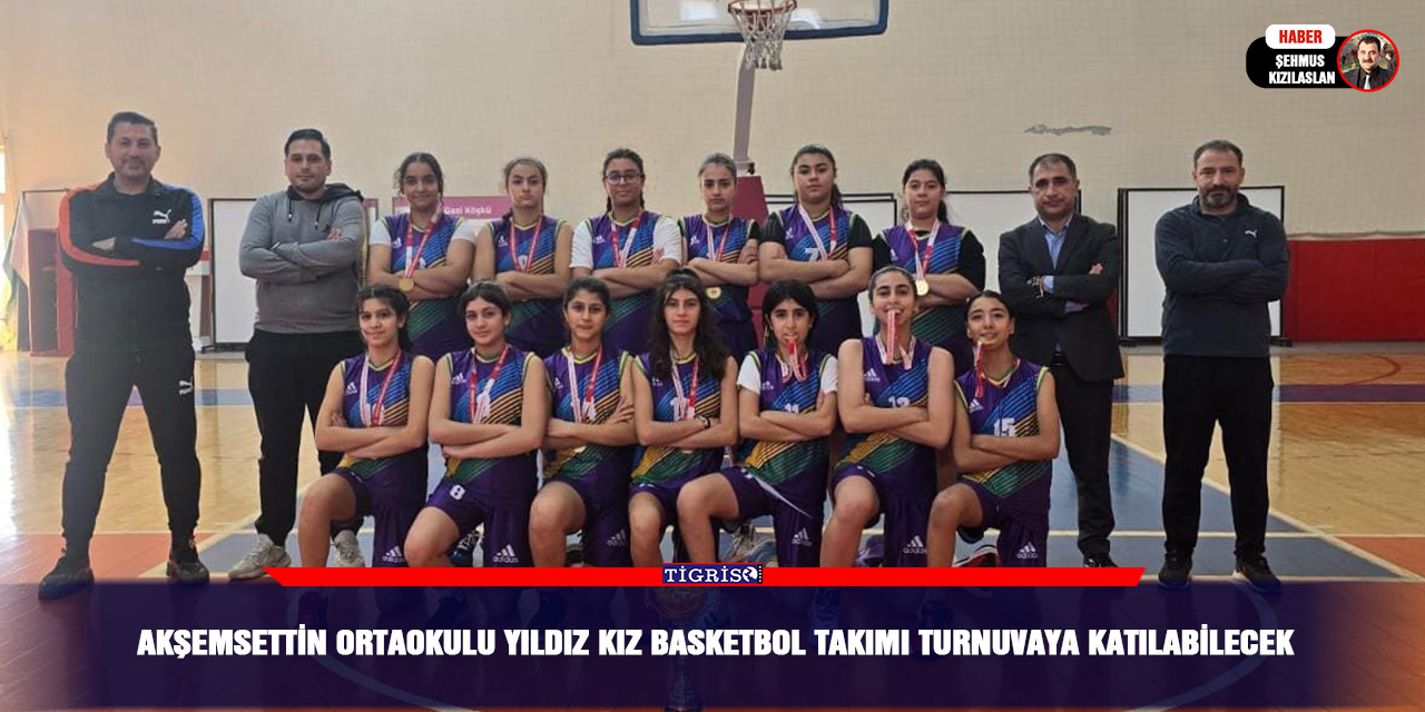 Akşemsettin Ortaokulu Yıldız Kız Basketbol Takımı turnuvaya katılabilecek