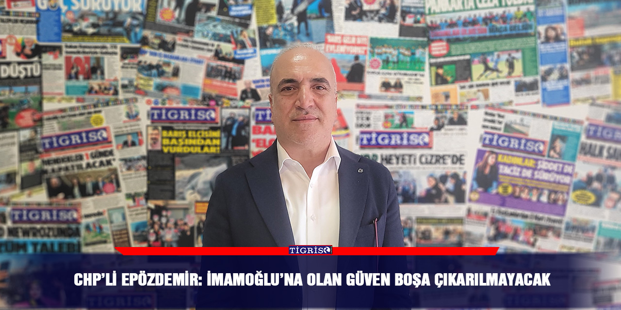 VİDEO - CHP’li Epözdemir: İmamoğlu’na olan güven boşa çıkarılmayacak