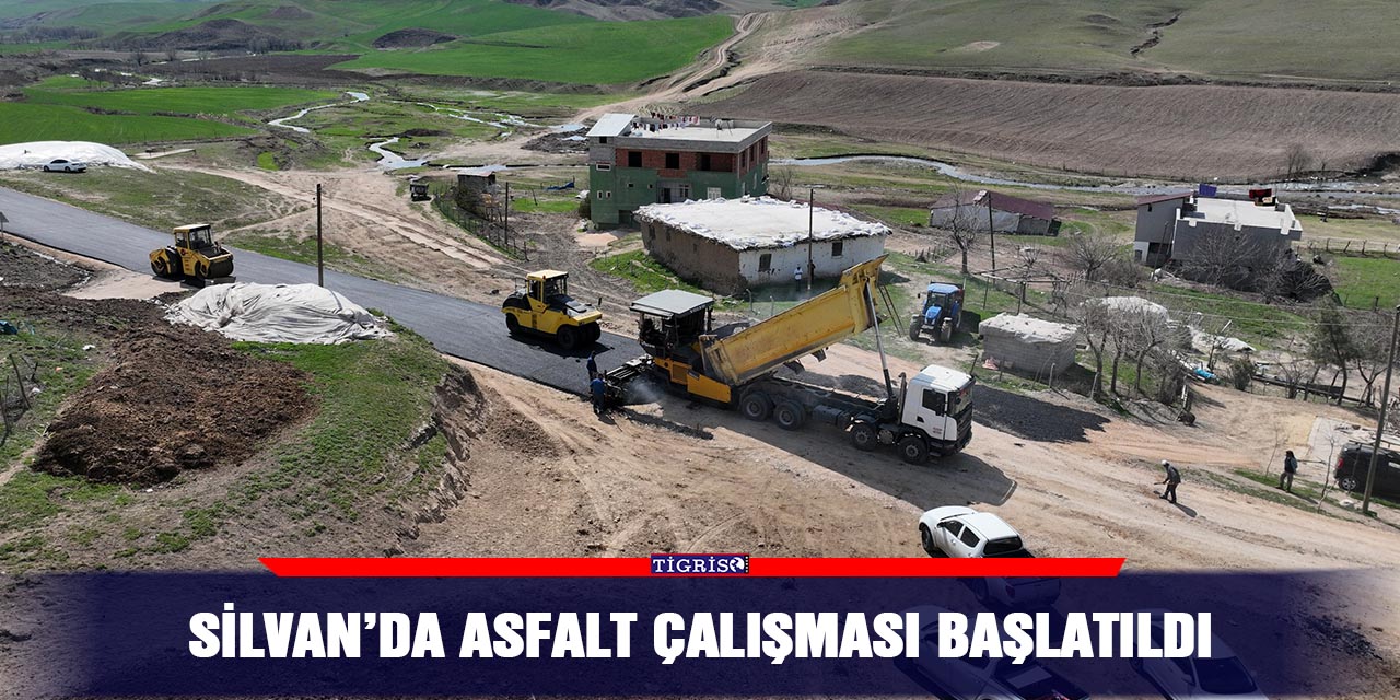 Silvan’da asfalt çalışması başlatıldı