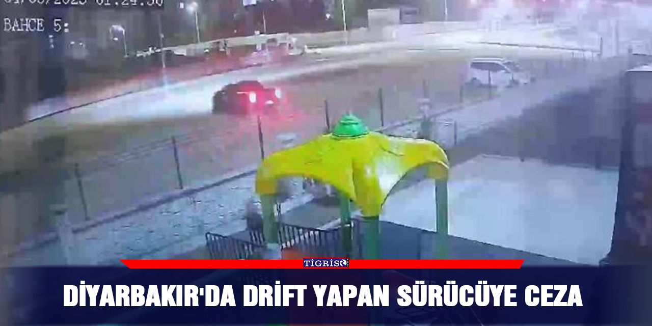 Diyarbakır'da drift yapan sürücüye ceza