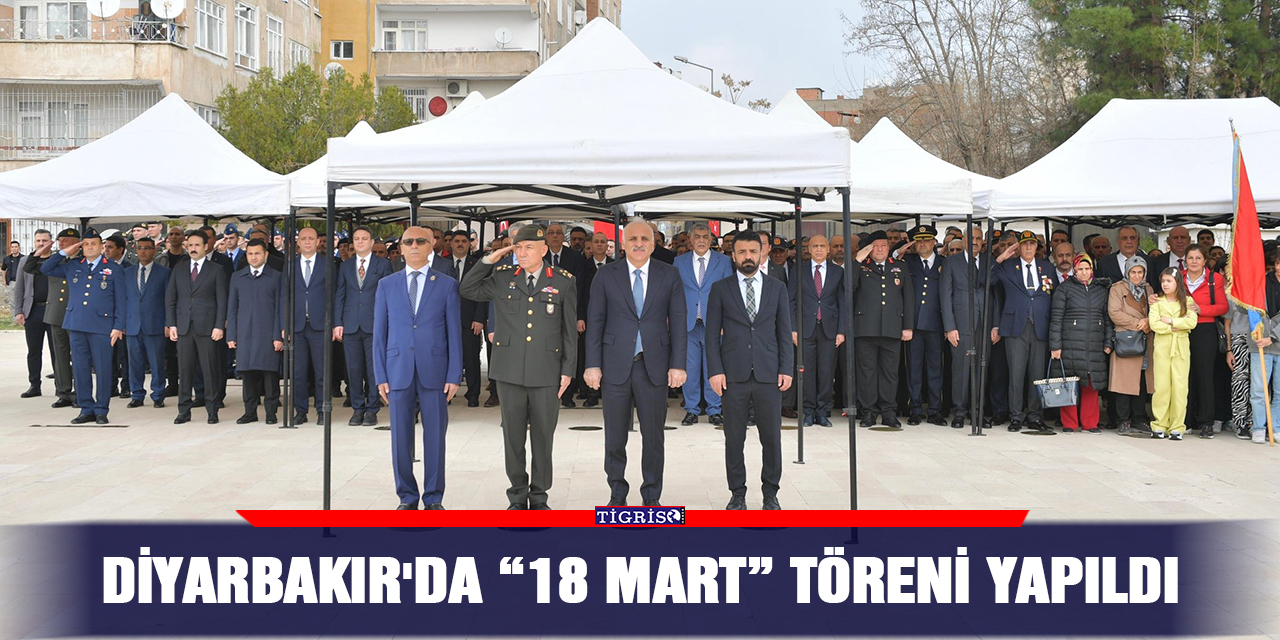 Diyarbakır'da  “18 Mart” töreni yapıldı