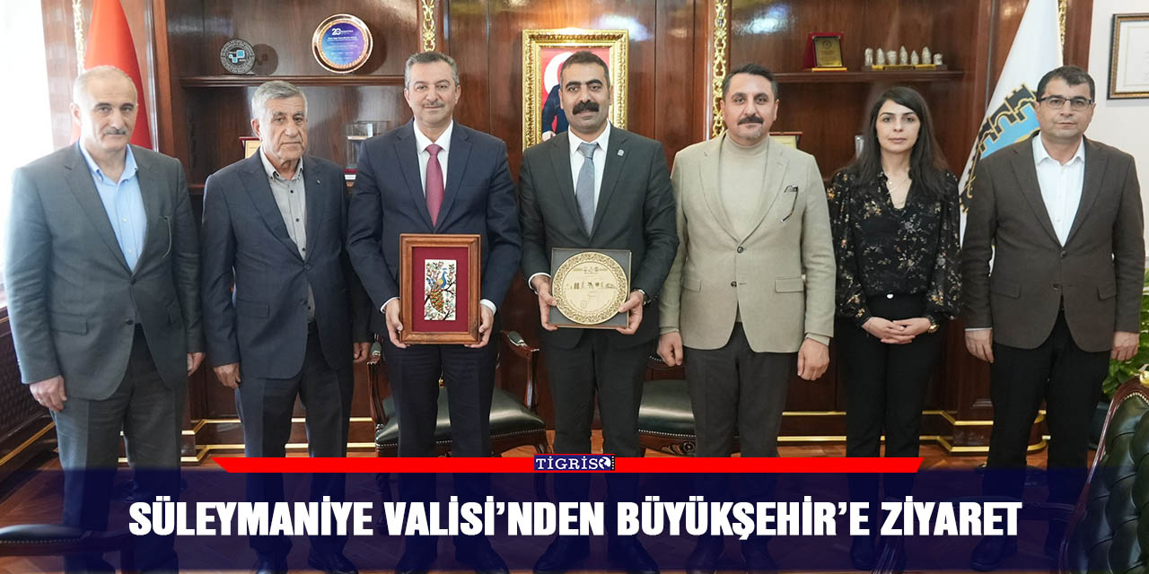 Süleymaniye Valisi’nden Büyükşehir’e ziyaret