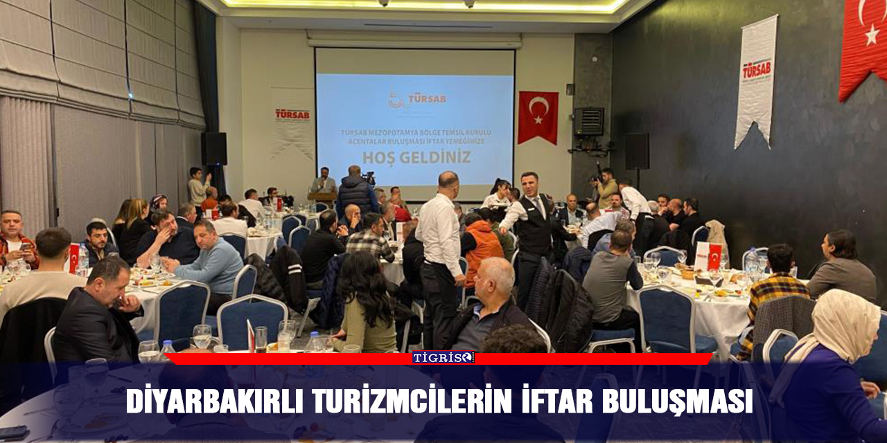 Diyarbakırlı turizmcilerin iftar buluşması