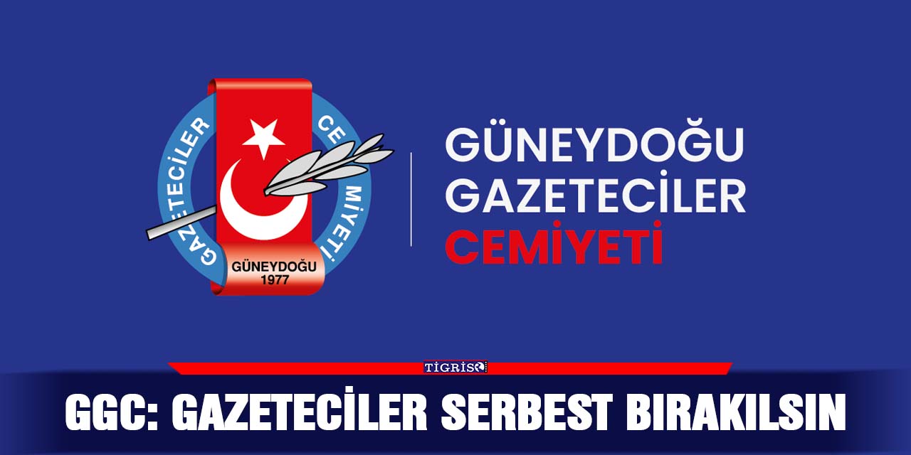 GGC: Gazeteciler serbest bırakılsın