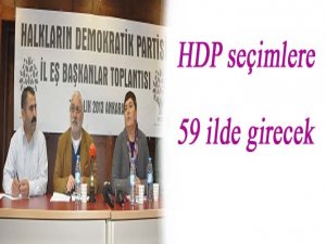 HDP seçimlere 59 ilde girecek