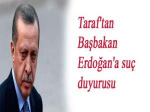 Taraf'tan Başbakan Erdoğan'a suç duyurusu