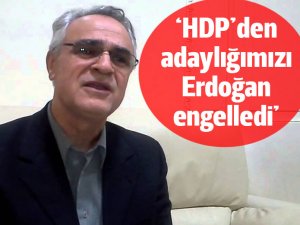 Remzi Kartal: Aydar ve benim adaylığımızı Erdoğan engelledi