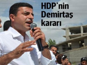 HDP'nin Demirtaş kararı!