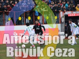 Amedspor’a Büyük Ceza