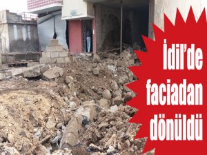 İdil’de faciadan dönüldü