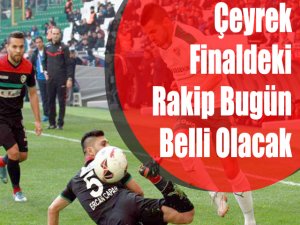 Çeyrek Finaldeki Rakip Bugün Belli Olacak