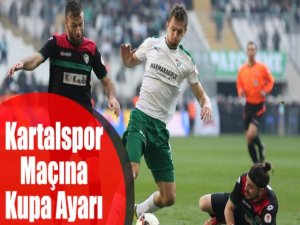 Kartalspor Maçına Kupa Ayarı