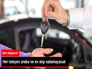 Her İsteyen Ev ve Araba Alıp Satamayacak