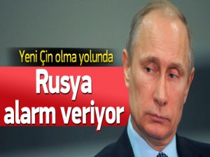 Rusya yeni Çin olabilir!