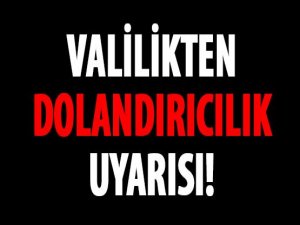 Diyarbakır Valiliğinden dolandırıcılık uyarısı