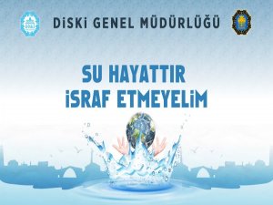 Su hayattır, israf etmeyelim