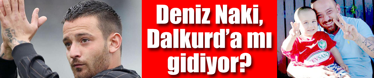 Deniz Naki, Dalkurd’a mı gidiyor?