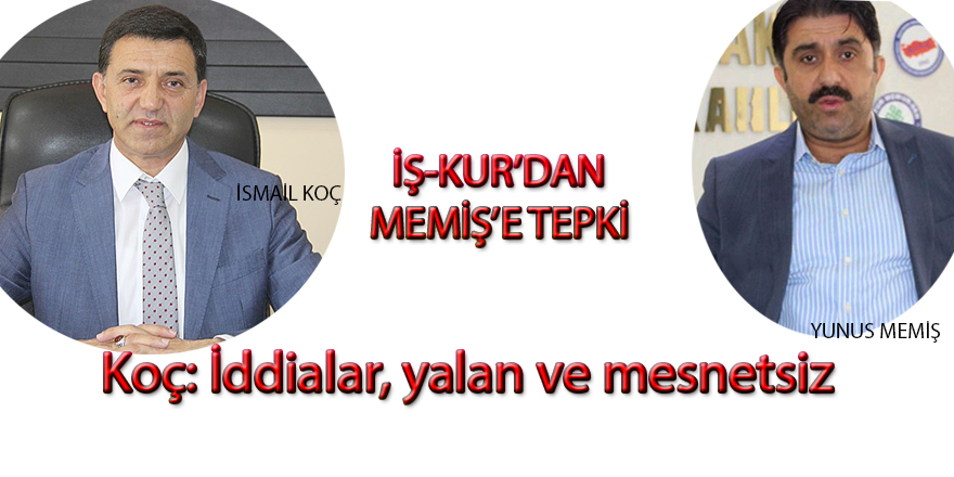 İŞ-KUR'dan Memiş'e tepki