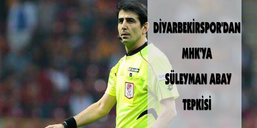 Diyarbekirspor’dan MHK’ya Süleyman Abay tepkisi