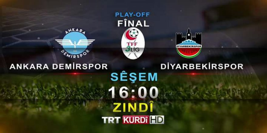 Final maçı TRT KÜRDİ'de