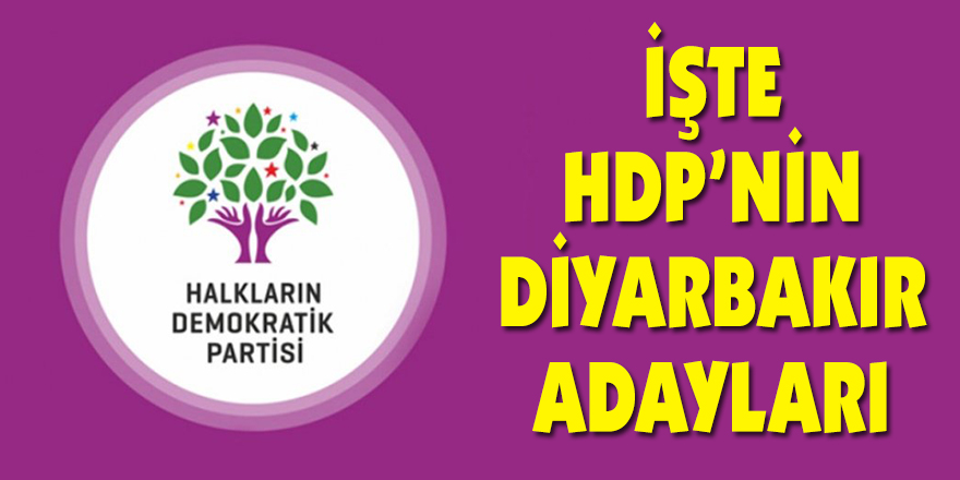 İşte HDP’nin Diyarbakır adayları