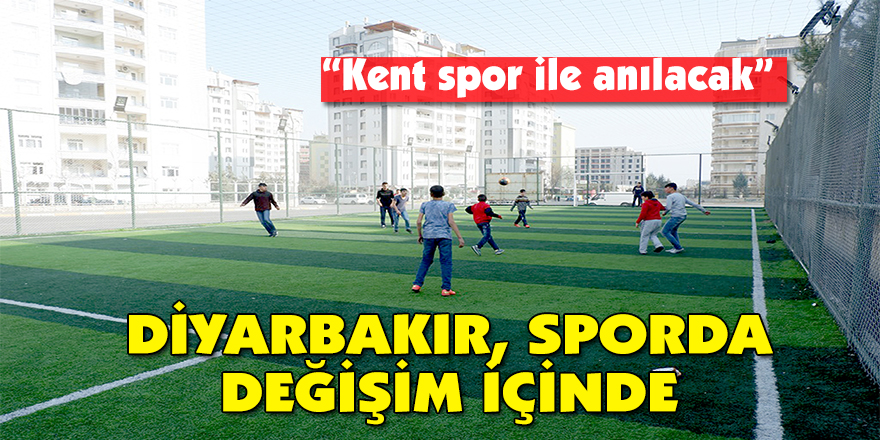 Diyarbakır, sporda değişim içinde