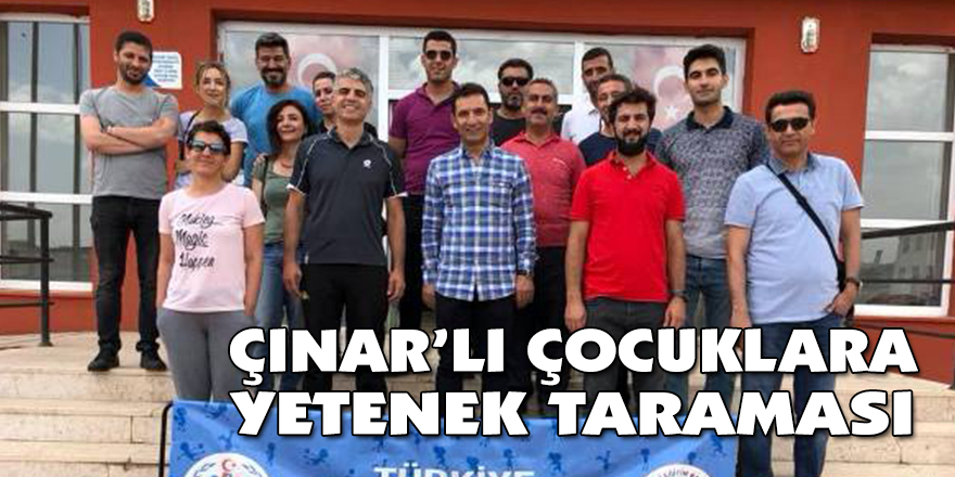 ÇINAR’LI ÇOCUKLARA YETENEK TARAMASI