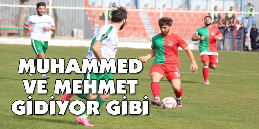 MUHAMMED VE MEHMET GİDİYOR GİBİ