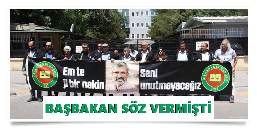 Diyarbakır Barosu: Başbakan Söz Vermişti