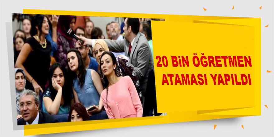 20 bin öğretmenin ataması yapıldı!