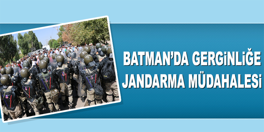 Batman'da gerginliğe jandarmadan müdahale