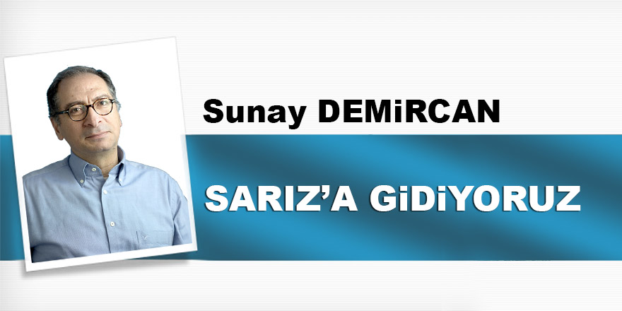 Sarız’a gidiyoruz