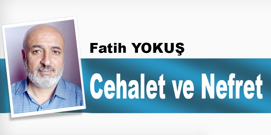 Cehalet ve Nefret