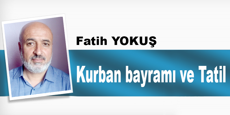 Kurban bayramı Ve Tatil