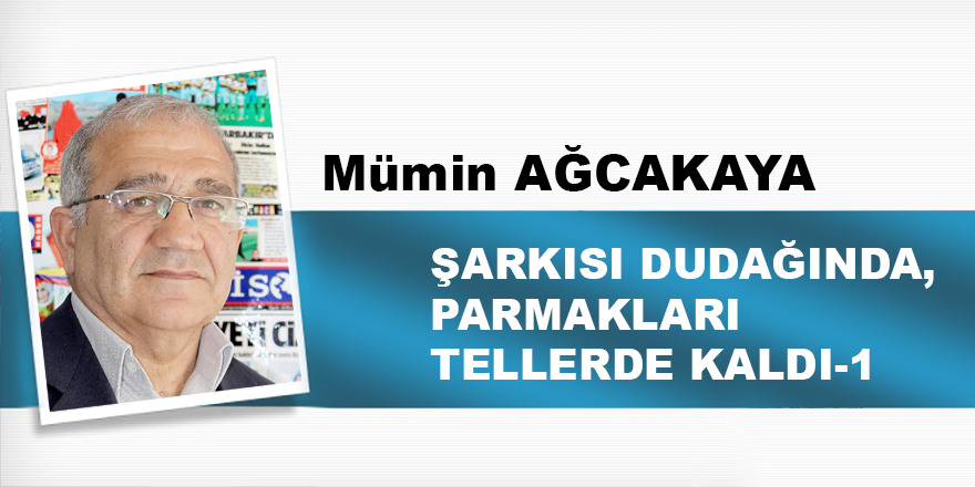 ŞARKISI DUDAĞINDA, PARMAKLARI TELLERDE KALDI-1