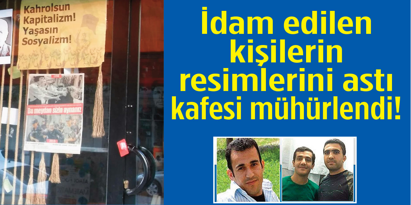 İdam edilen kişilerin resimlerini astı kafesi kapandı!