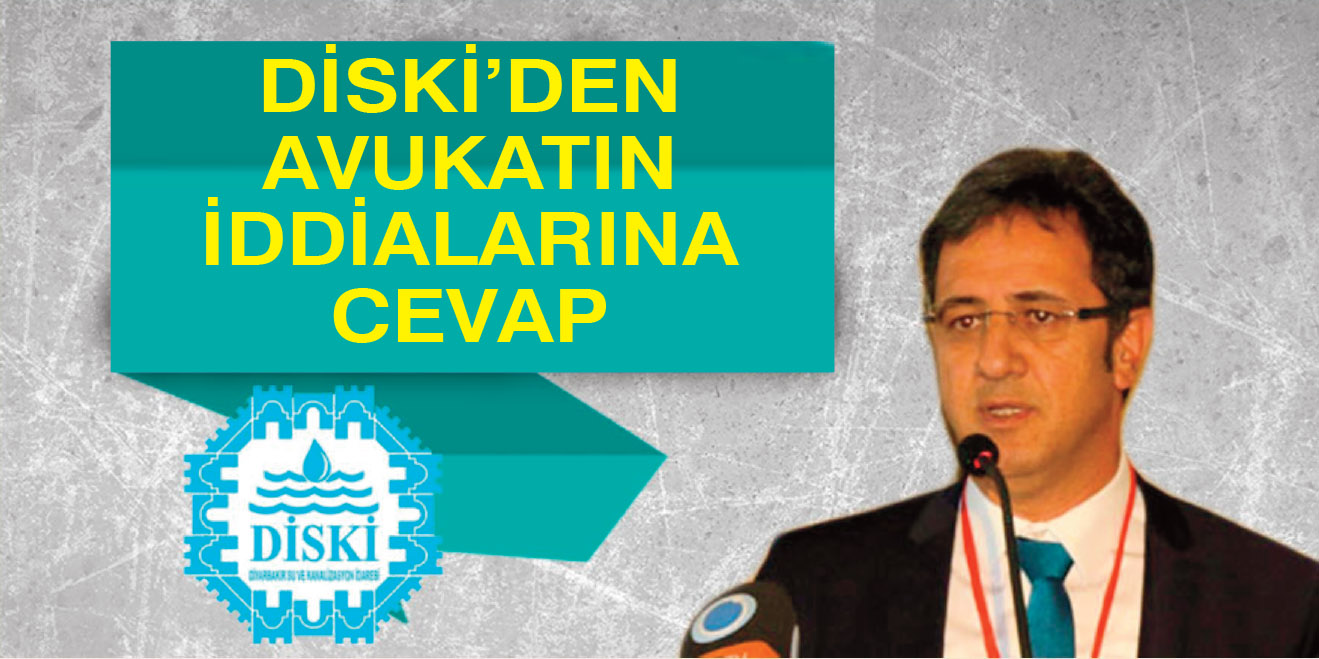 DİSKİ’den avukatın iddialarına cevap