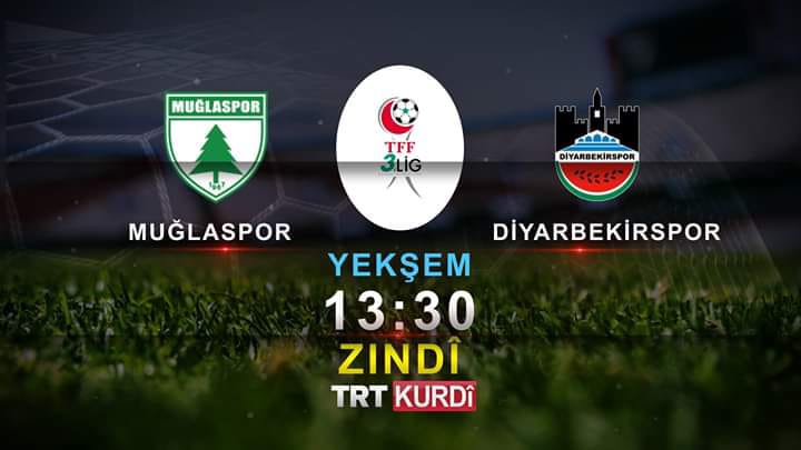 MUĞLASPOR-DİYARBEKİRSPOR MAÇI TRT KÜRDİ'DE NAKLEN