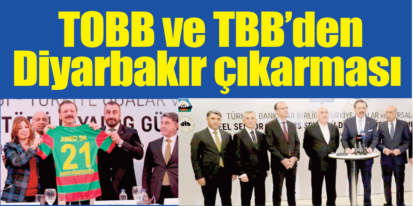 TOBB ve TBB’den Diyarbakır çıkarması