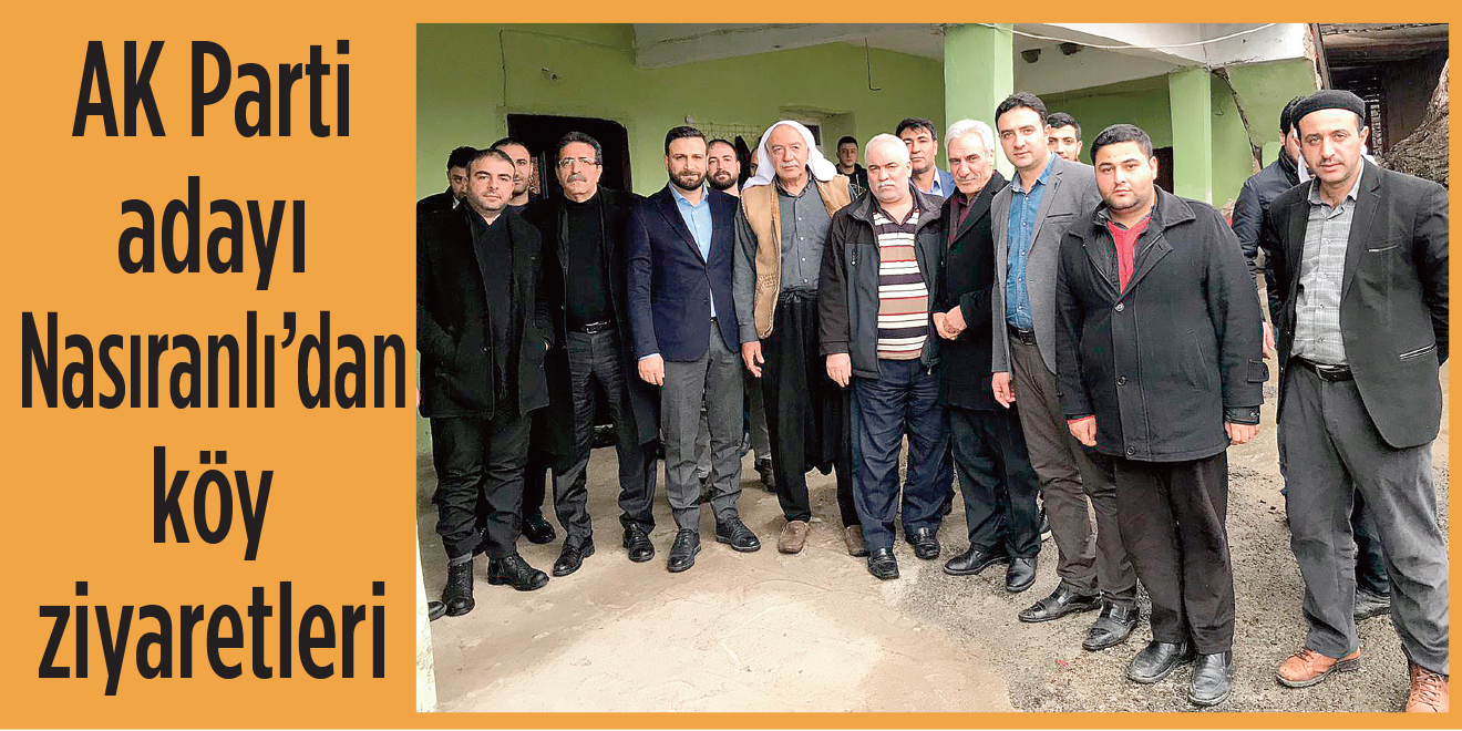 Ak Parti adayı Nasıranlı’dan köy ve mahalle ziyaretleri