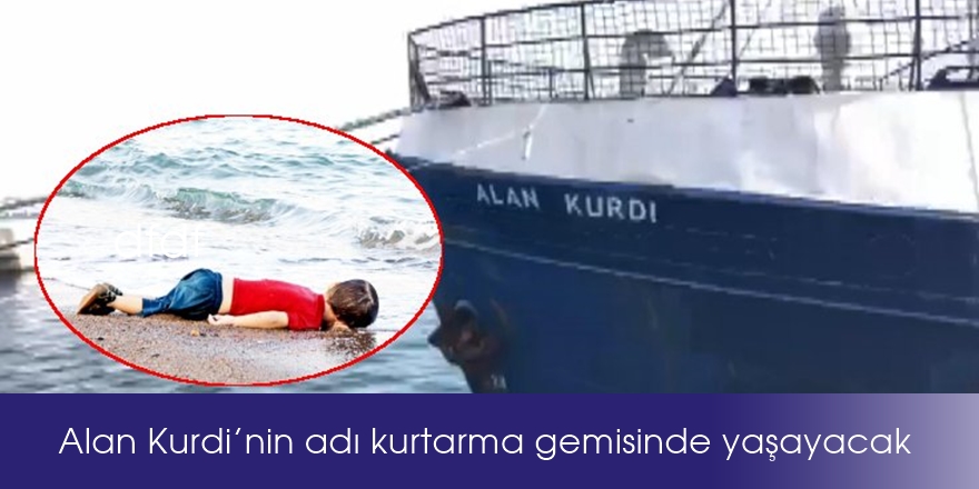 Alan Kurdi’nin adı kurtarma gemisinde yaşayacak