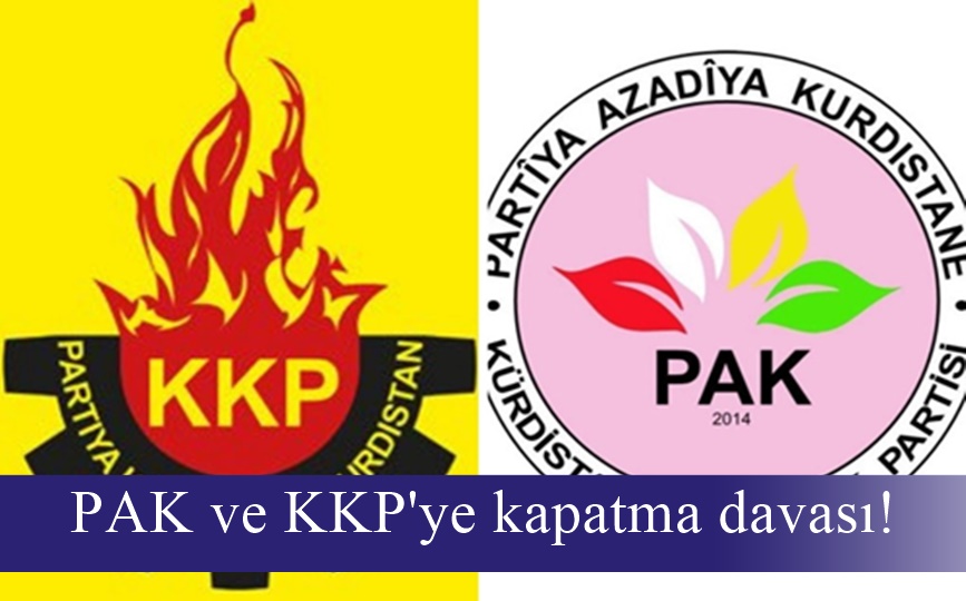 PAK ve KKP'ye kapatma davası!